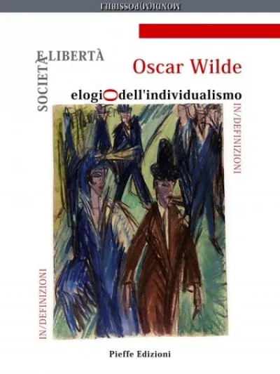 Legkelendőbb Societa e liberta: elogio dell'individualismo