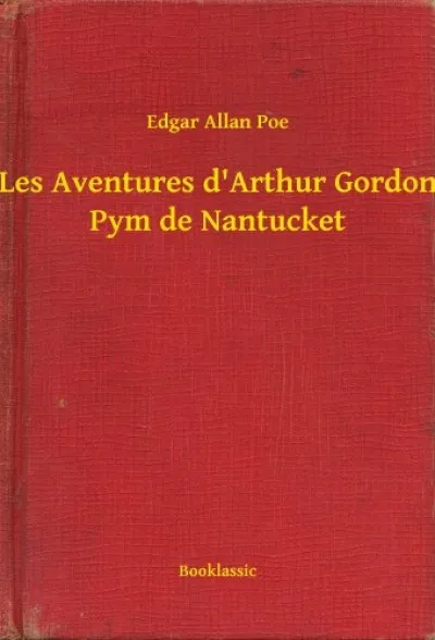 Azonnal elérhető Les Aventures d'Arthur Gordon Pym de Nantucket