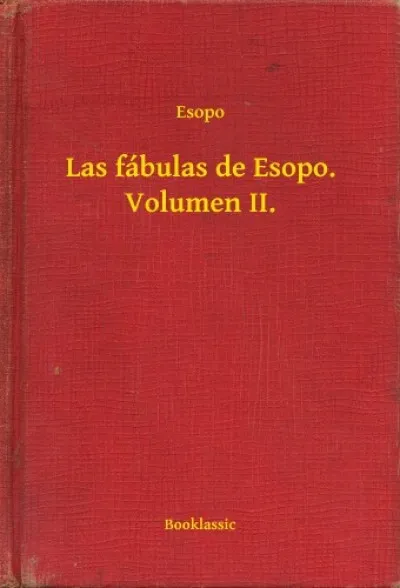 Las fábulas de Esopo. Volumen II. Utolsó esély