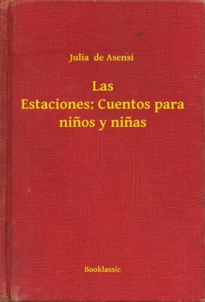Las Estaciones: Cuentos para ninos y ninas Legnépszerűbb