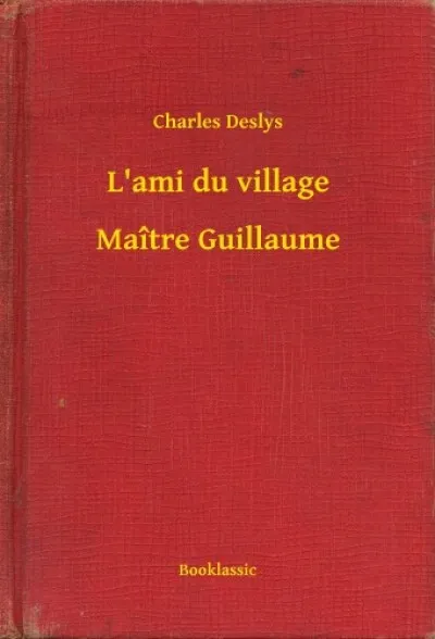 L'ami du village - Maître Guillaume Szezonális akció