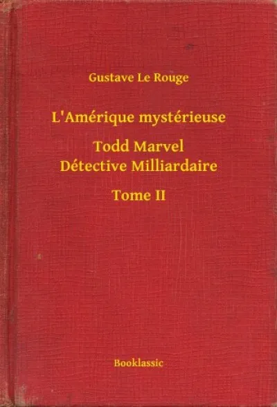 Olcsóbb L'Amérique mystérieuse - Todd Marvel Détective Milliardaire - Tome II