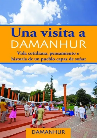 Una visita a Damanhur - espanol - Vida cotidiana, pensamiento e historia de un pueblo capaz de sonar Rendeld meg most