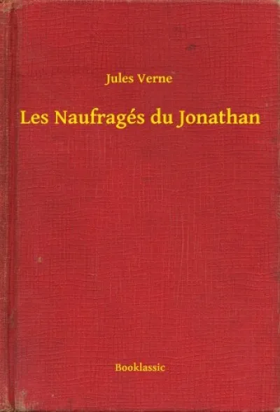 Vedd meg most Les Naufragés du Jonathan