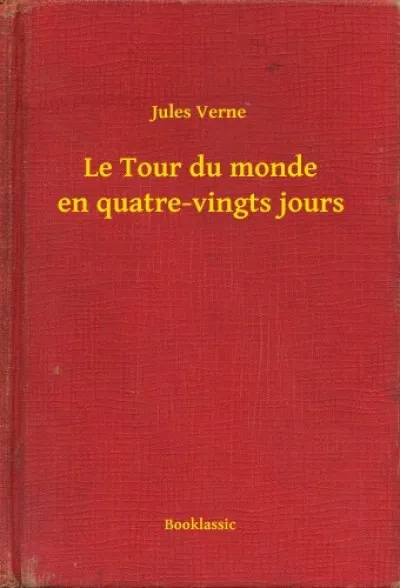 Azonnal elérhető Le Tour du monde en quatre-vingts jours