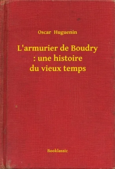 L'armurier de Boudry : une histoire du vieux temps Expressz szállítás