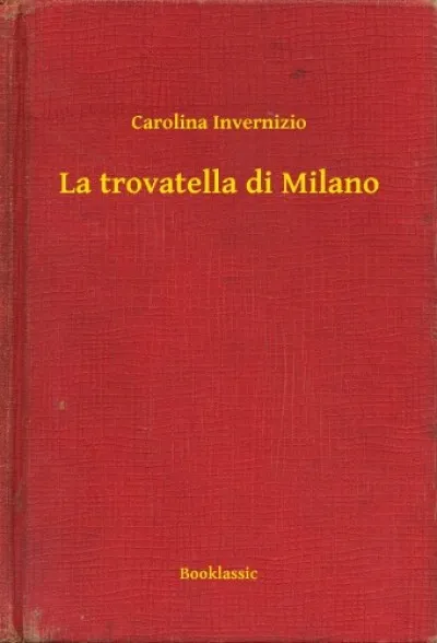 Szuper ajánlat La trovatella di Milano