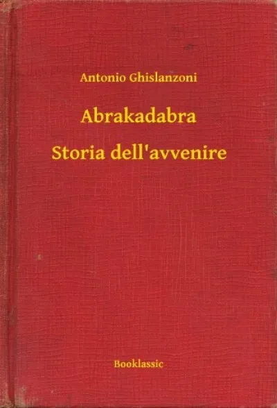 Biztonságos vásárlás Abrakadabra - Storia dell'avvenire