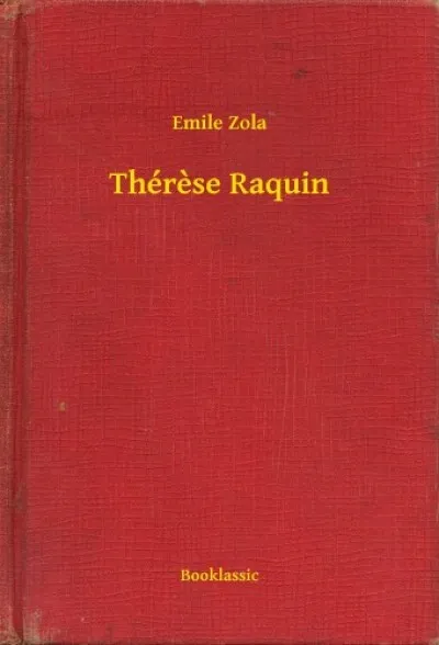 Rendeld meg most Thérese Raquin