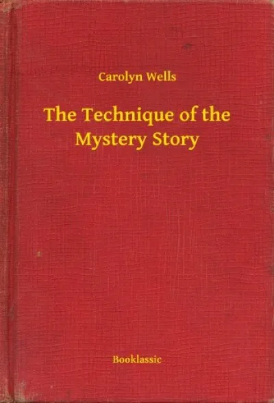Szezonális akció The Technique of the Mystery Story