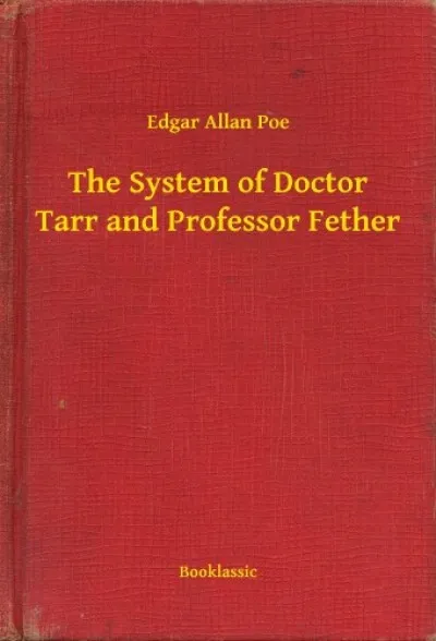 Ne maradj le The System of Doctor Tarr and Professor Fether
