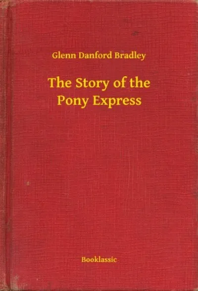 The Story of the Pony Express Expressz szállítás