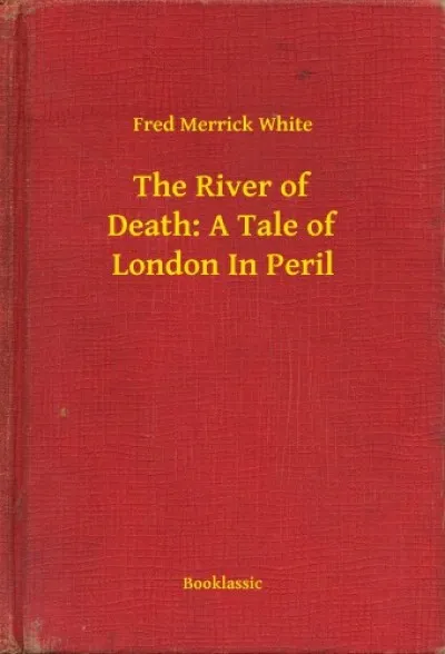 The River of Death: A Tale of London In Peril Expressz kézbesítés
