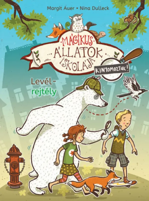 Szuper akció Mágikus Állatok Iskolája - Kinyomoztuk! 1. - Levélrejtély - Margit Auer