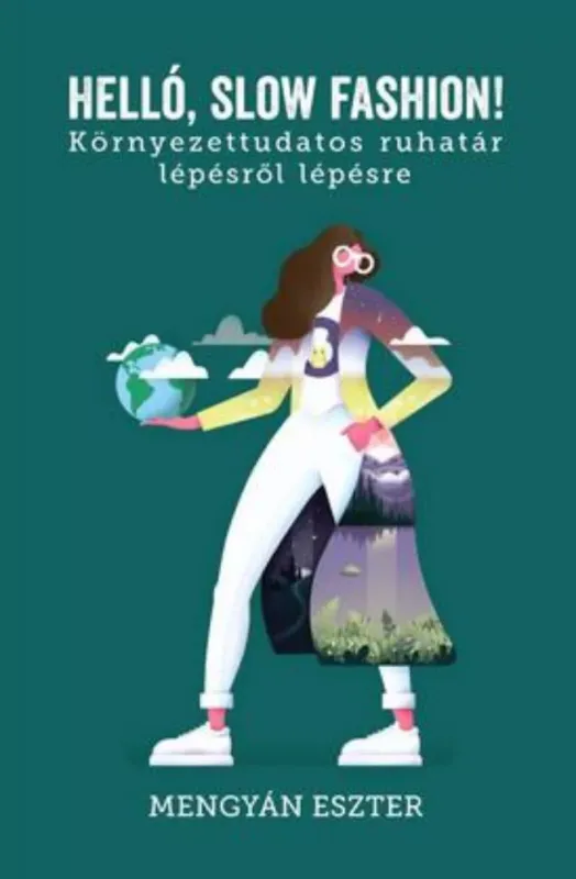 Helló, slow fashion! - Mengyán Eszter Kedvezményes ár