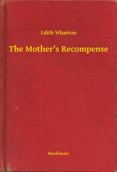 The Mother's Recompense Azonnal elérhető