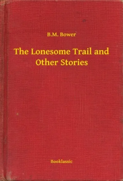The Lonesome Trail and Other Stories Outlet