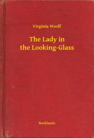 Vedd meg most The Lady in the Looking-Glass