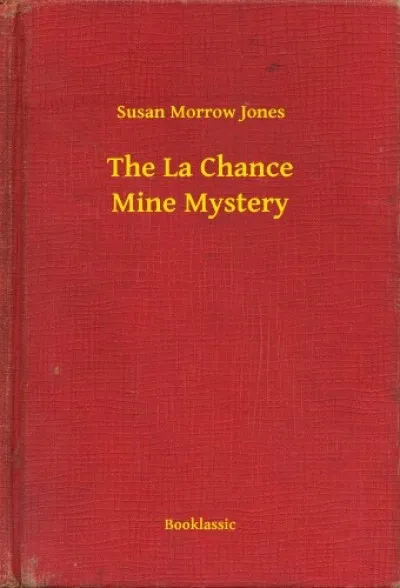 The La Chance Mine Mystery Biztonságos vásárlás