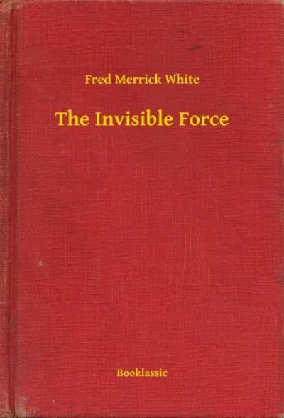 Ne maradj le The Invisible Force