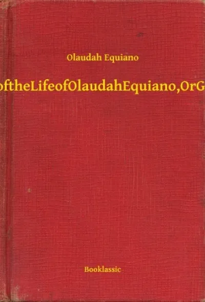 Bestseller The Interesting Narrative of the Life of Olaudah Equiano, Or Gustavus Vassa, The African