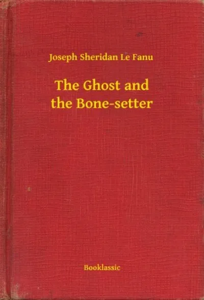 Ajánlat The Ghost and the Bone-setter