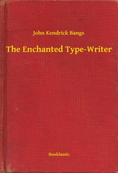The Enchanted Type-Writer Ne maradj le