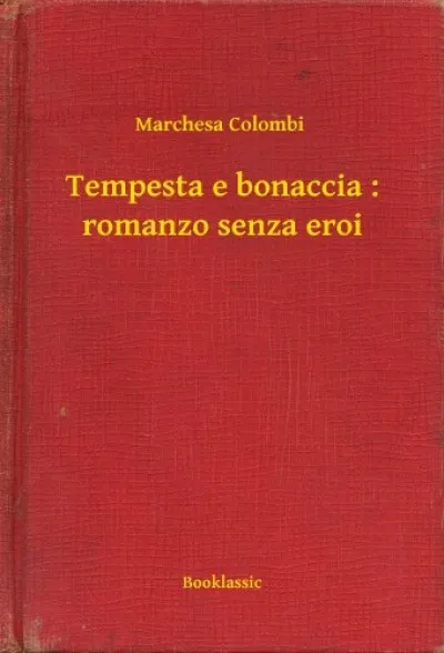 Népszerű Tempesta e bonaccia : romanzo senza eroi