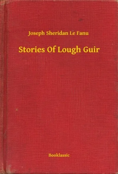 Nézd meg most Stories Of Lough Guir