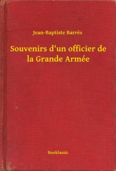 Kedvezmény Souvenirs d'un officier de la Grande Armée