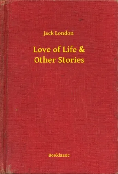 Végkiárusítás Love of Life & Other Stories