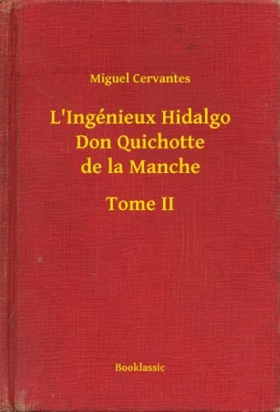 L'Ingénieux Hidalgo Don Quichotte de la Manche - Tome II Szuper ajánlat