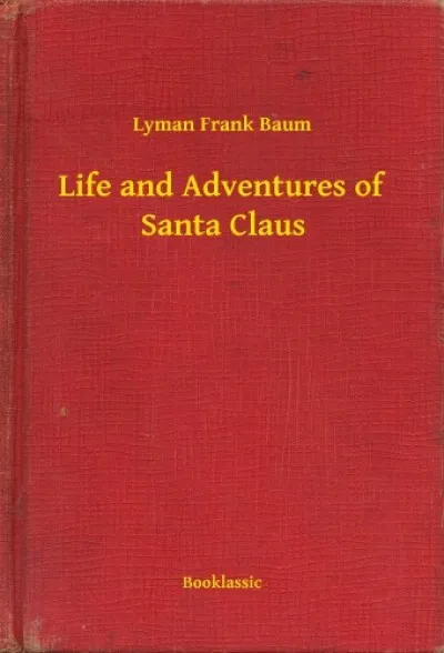 Olcsóbb Life and Adventures of Santa Claus