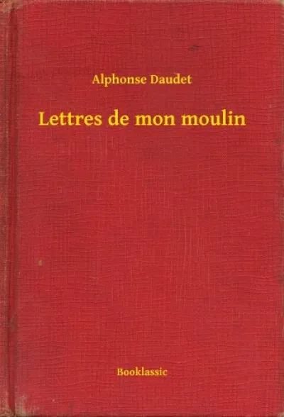 Korlátozott ajánlat Lettres de mon moulin