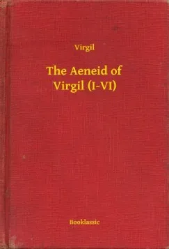 The Aeneid of Virgil (I-VI) Prémium