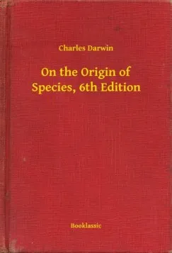 Alacsony ár On the Origin of Species, 6th Edition