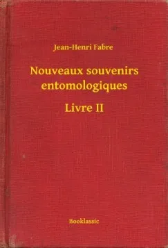 Nouveaux souvenirs entomologiques - Livre II Gyors kiszállítás