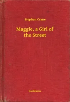 Maggie, a Girl of the Street Exkluzív ajánlat