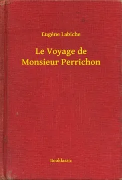 Expressz kézbesítés Le Voyage de Monsieur Perrichon