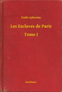 Les Esclaves de Paris - Tome I Olcsóbb