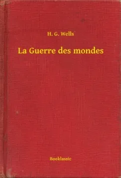 La Guerre des mondes Exkluzív ajánlat