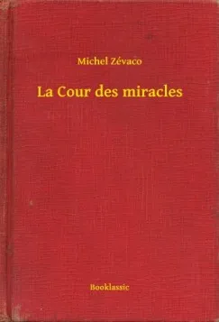 Szuper ajánlat La Cour des miracles