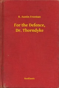 Ne maradj le For the Defence, Dr. Thorndyke