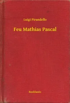 Kihagyhatatlan ajánlat Feu Mathias Pascal