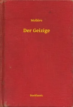 Exkluzív ajánlat Der Geizige