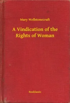 Csak ma A Vindication of the Rights of Woman