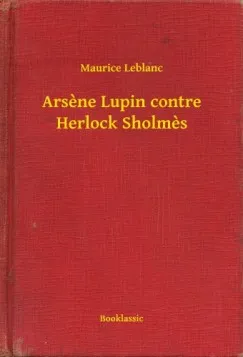 Korlátozott ajánlat Arsene Lupin contre Herlock Sholmes