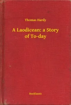 A Laodicean: a Story of To-day Kihagyhatatlan ajánlat