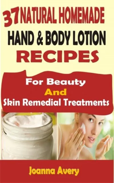 Vásárlói kedvenc 37 Natural Homemade Hand & Body Lotion Recipes