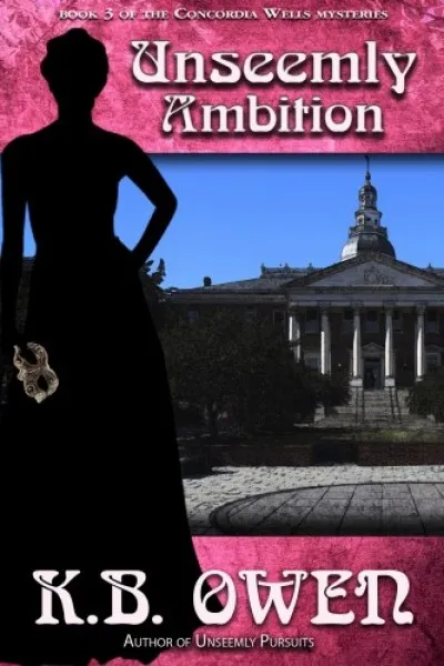 Unseemly Ambition - book 3 of the Concordia Wells Mysteries Szuper ajánlat